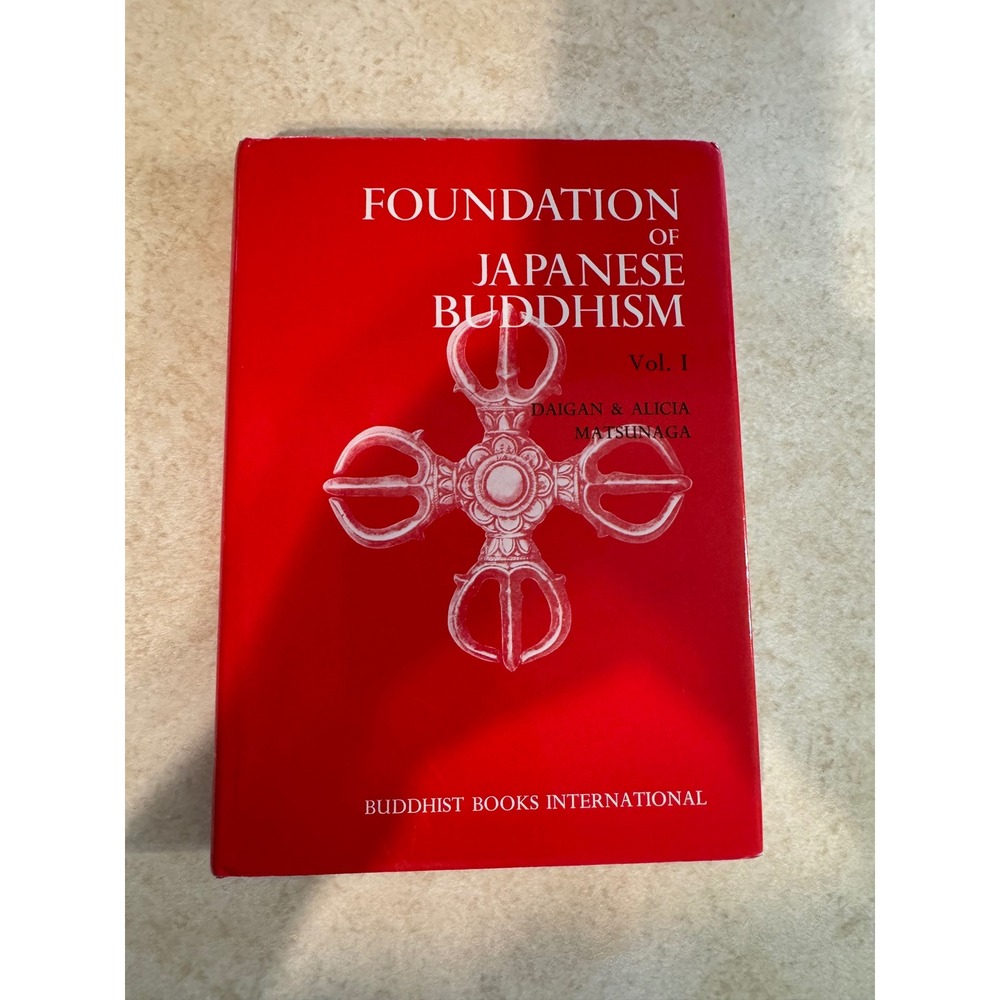 Foundation of Japanese Buddhism Vol I The Aristocratic Age Matsunaga 1987 HC DJ